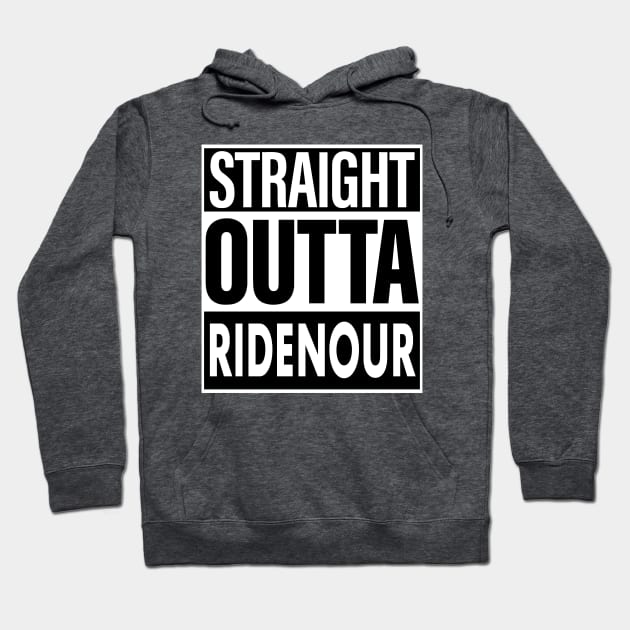 Ridenour Name Straight Outta Ridenour Hoodie by ThanhNga